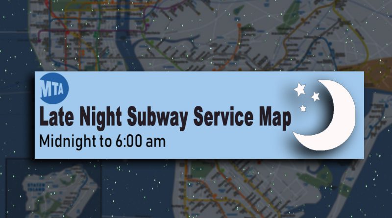Late Night Subway Service Map Late Night Subway Service Map